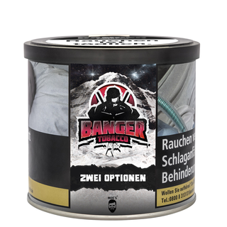 Banger Tobacco 200g - Zwei Optionen